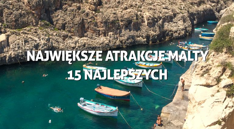 Największe atrakcje Malty – 15 najlepszych, wartych odwiedzenia