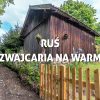 Ruś – Szwajcaria na Warmii. Górska wieś koło Olsztyna