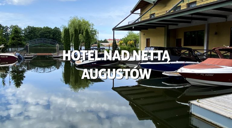 Hotel Nad Nettą – Augustów