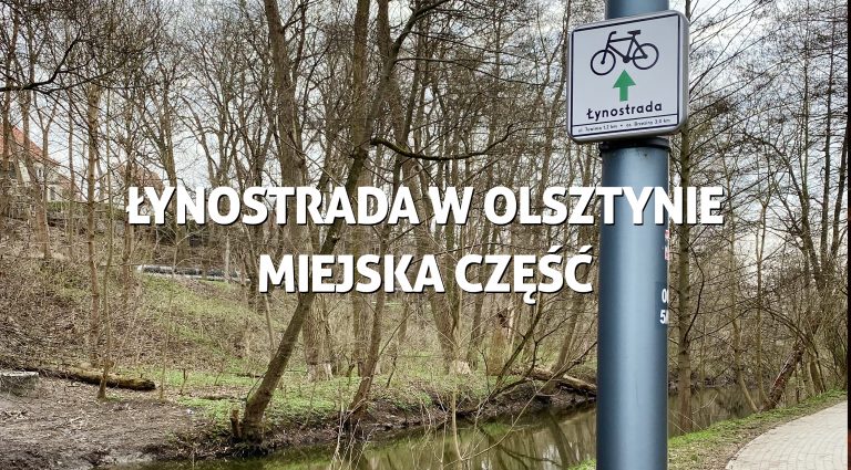 Łynostrada w Olsztynie – jej miejska część także dla niepełnosprawnych