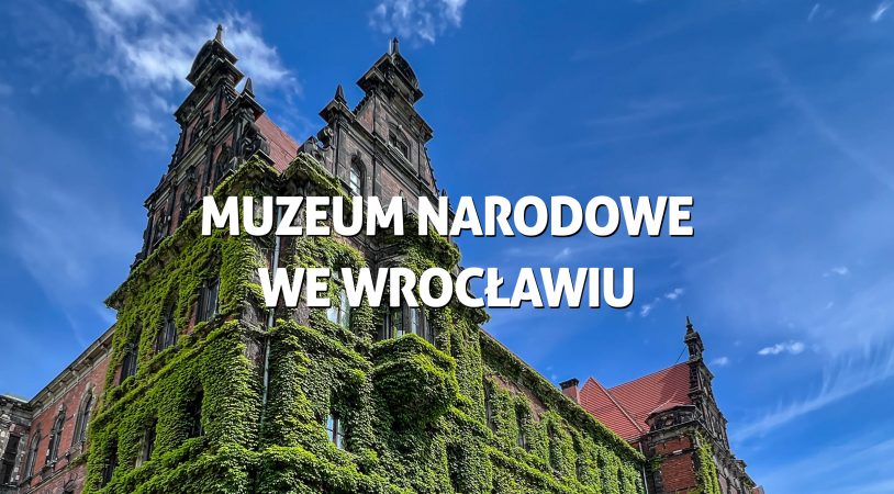 Muzeum Narodowe we Wrocławiu - bilet, wystawy, godziny otwarcia