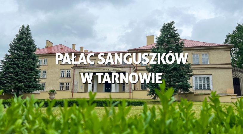 Park i pałac Sanguszków w Tarnowie - spokojna oaza miasta