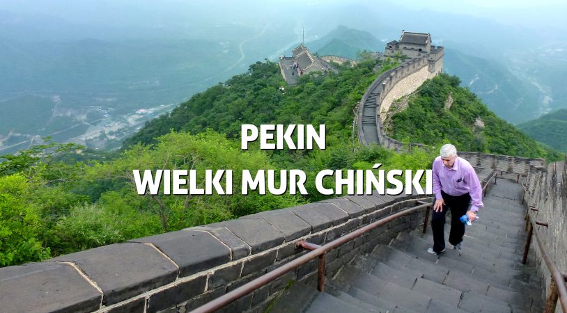 Pekin - Wielki Mur Chiński - Podcast RobiMy Podróże #12