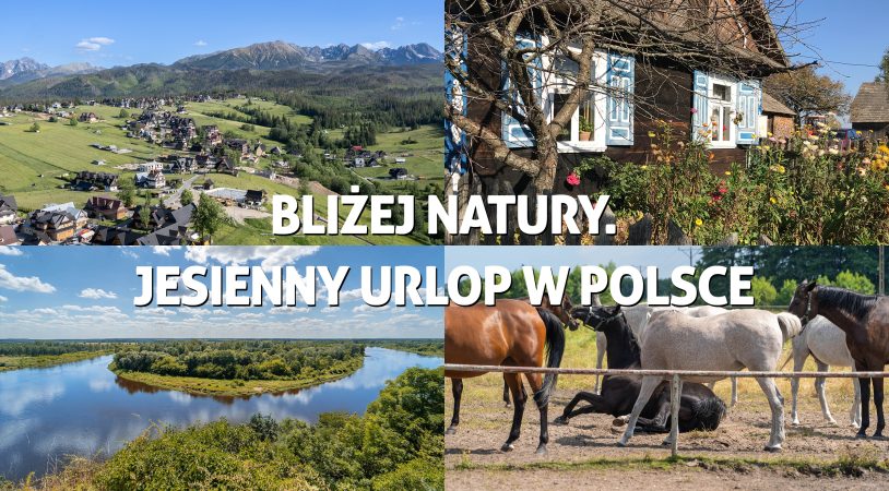 Bliżej Natury. Jak spędzić jesienny urlop w Polsce